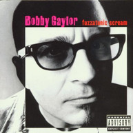 BOBBY GAYLOR - FUZZATONIC SCREAM (MOD) CD