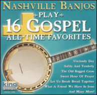 NASHVILLE BANJOS - PLAY 16 GOSPEL ALL TIME FAVORITES CD
