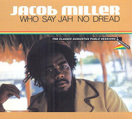 JACOB MILLER - WHO SAY JAH NO DREAD (DIGIPAK) CD