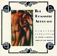 ROMANTIC APPROACH: 20TH CENTURY AMERICAN VARIOUS CD