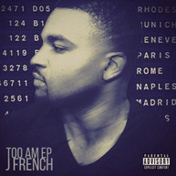J FRENCH - TOO A.M. (EP) CD