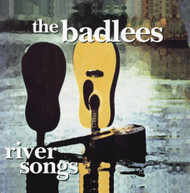 BADLEES - RIVER SONGS (MOD) CD