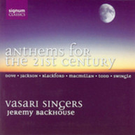 VASARI SINGERS BACKHOUSE FILSELL - ANTHEMS FOR THE 21ST CENTURY CD