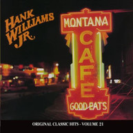 HANK WILLIAMS JR - MONTANA CAFE (ORIGINAL) (CLASSIC) (HITS) (21) (MOD) CD