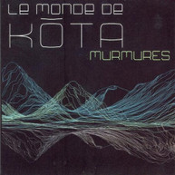 LE MONDE DE KOTA - MURMURES (IMPORT) CD