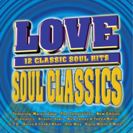 LOVE SOUL CLASSICS VARIOUS - LOVE SOUL CLASSICS VARIOUS (MOD) CD