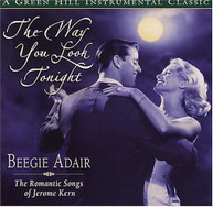 BEEGIE ADAIR - WAY YOU LOOK TONIGHT CD
