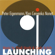 PETER EIGENMANN KEN CERVENKA NONET - LAUNCHING (IMPORT) CD