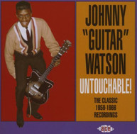 JOHNNY GUITAR WATSON - UNTOUCHABLE THE CLASSIC 1959-1966 RECORDINGS (UK) CD