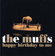 MUFFS - HAPPY BIRTHDAY TO ME (MOD) CD
