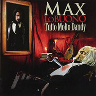 LO BUONO MAX - TUTTO MOLTO DANDY (IMPORT) CD