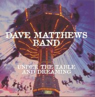 DAVE MATTHEWS - UNDER THE TABLE & DREAMING - CD