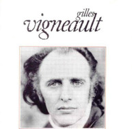 GILLES VIGNEAULT - GILLES VIGNEAULT CD