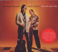JACKSON BROWNE DAVID LINDLEY - LOVE IS STRANGE (DIGIPAK) CD