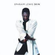 EPHRAIM LEWIS - SKIN (MOD) CD