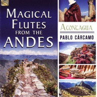 PABLO CARCAMO - MAGICAL FLUTES FROM THE ANDES CD