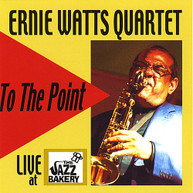 ERNIE WATTS - TO THE POINT CD