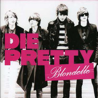 BLONDELLE - DIE PRETTY CD