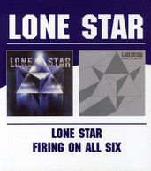 LONE STAR - LONE STAR FIRING ON ALL SIX CD