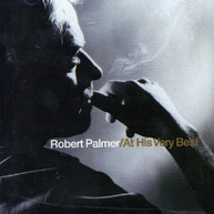 ROBERT PALMER - AT HIS VERY BEST (IMPORT) CD