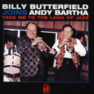 BILLY BUTTERFIELD - TAKE ME TO THE LAND OF JAZZ CD