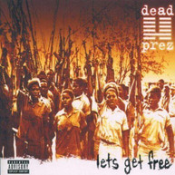 DEAD PREZ - LET'S GET FREE (IMPORT) CD