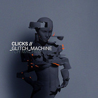 CLICKS - GLITCH MACHINE - CD