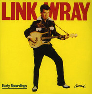 LINK WRAY - EARLY RECORDINGS (UK) CD