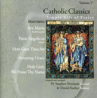 STEPHEN PETRUNAK DAVID FISCHER - CATHOLIC CLASSICS V CD