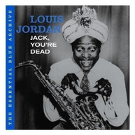 LOUIS JORDAN - JACK YOU'RE DEAD (IMPORT) CD