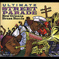 ULTIMATE STREET PARADE: NEW ORLEANS BANDS - VARIOUS CD