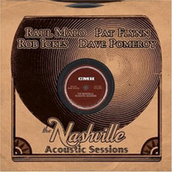 RAUL MALO PAT ICKES FLYNN - NASHVILLE ACOUSTIC SESSIONS CD
