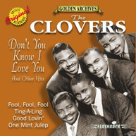 CLOVERS (MOD) - DON'T YOU KNOW I LOVE YOU & OTHER HITS (MOD) CD