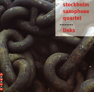 STOCKHOLM SAXOPHONE QUARTET - LINKS CD