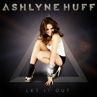 ASHLYNE HUFF - LET IT OUT CD