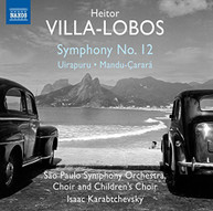 VILLA-LOBOS SAO PAULO SYMPHONY CHOIR & CHILDREN - SYMPHONY NO. 12 - CD