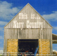 TURNER BENTLEY US NAVY COUNTRY CURRENT - THIS IS NAVY COUNTRY CD