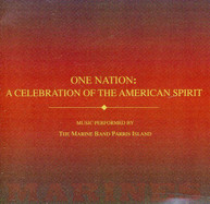 US MARINE BAND - ONE NATION: A CELEBRATION OF THE AMERICAN SPIRIT CD