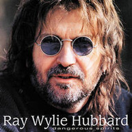 RAY WYLIE HUBBARD - DANGEROUS SPIRITS CD