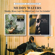 MUDDY WATERS - MUDDY BRASS & THE BLUES CANT GET NO GRINDIN (UK) CD
