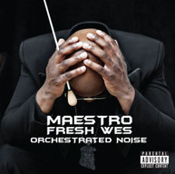 MAESTRO FRESH WES - ORCHESTRATED NOISE (IMPORT) CD
