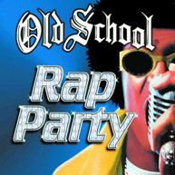 OLD SCHOOL RAP PARTY VARIOUS CD