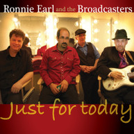 RONNIE EARL & BROADCASTERS - JUST FOR TODAY CD