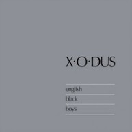 X -O-DUS - ENGLISH BLACK BOYS CD