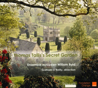 TALLIS ENS EUROPEEN WILLIAM BYRD O'REILLY - THOMAS TALLIS'S SECRET CD
