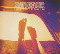 SWERVEDRIVER - I WASN'T BORN TO LOSE YOU - CD