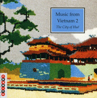 MUSIC FROM VIETNAM 2: CITY OF HUE VARIOUS CD