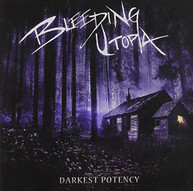 BLEEDING UTOPIA - DARKEST POTENCY CD