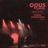 OPUS CUATRO - CANTA CON LOS COROS ARGENTINOS CD