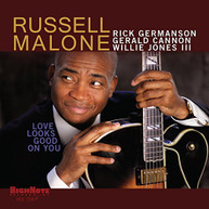 RUSSELL MALONE - LOVE LOOKS GOOD ON YOU CD